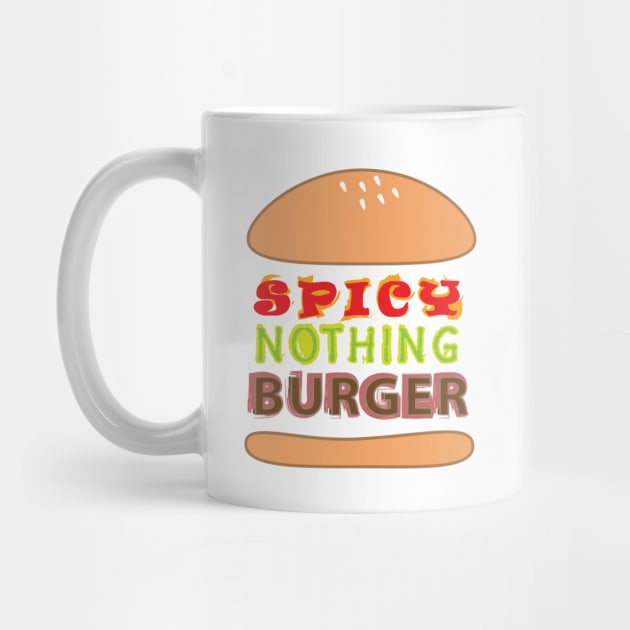 Spicy Nothing Burger by ACRDesigns